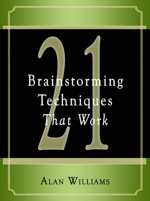 cover image of 21 Brainstorming Techniques That Work